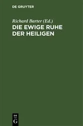 Book cover of Die ewige Ruhe der Heiligen (6th ed.) by Richard Barter
