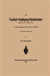 Book cover of Die Familiale Verpflegung Geisteskranker by Alfred Bothe