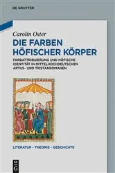 Book cover of Die Farben höfischer Körper by Carolin Oster