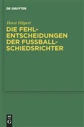 Book cover of Die Fehlentscheidungen der Fussballschiedsrichter by Unknown
