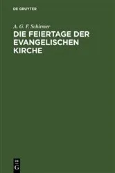 Book cover of Die Feiertage der evangelischen Kirche by A. G. F. Schirmer