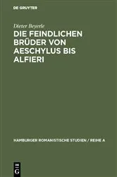 Book cover of Die feindlichen Brüder von Aeschylus bis Alfieri by Dieter Beyerle
