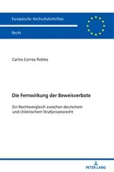Book cover of Die Fernwirkung der Beweisverbote by Carlos Correa Robles