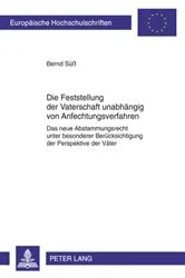 Book cover of Die Feststellung der Vaterschaft unabhaengig von Anfechtungsverfahren by Bernd Süß