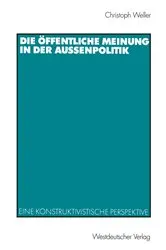 Book cover of Die öffentliche Meinung in der Außenpolitik by Christoph Weller