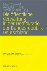 Book cover of Die öffentliche Verwaltung in der Demokratie der Bundesrepublik Deutschland by Edwin Czerwick