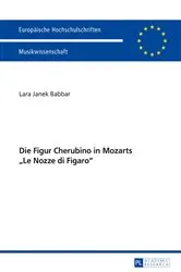 Book cover of Die Figur Cherubino in Mozarts «Le Nozze di Figaro» by Lara Babbar