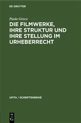 Book cover of Die Filmwerke, ihre Struktur und ihre Stellung im Urheberrecht by Unknown