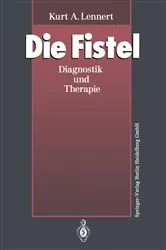 Book cover of Die Fistel by Kurt A. Lennert