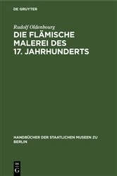 Book cover of Die flämische Malerei des 17. Jahrhunderts by Rudolf Oldenbourg
