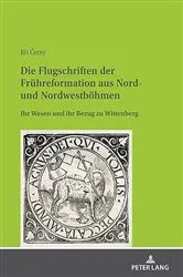 Book cover of Die Flugschriften der Fruehreformation aus Nord- und Nordwestboehmen by Jiří Černý