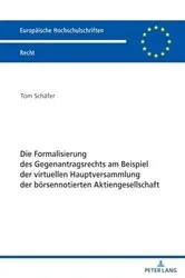 Book cover of Die Formalisierung des Gegenantragsrechts am Beispiel der virtuellen Hauptversammlung der boersennotierten Aktiengesellschaft by Unknown