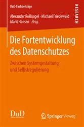Book cover of Die Fortentwicklung des Datenschutzes by Alexander Roßnagel