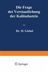Book cover of Die Frage der Verstaatlichung der Kaliindustrie by H. Giebel