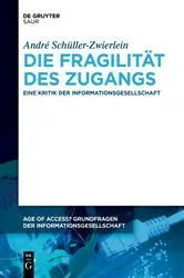 Book cover of Die Fragilität des Zugangs by André Schüller-Zwierlein