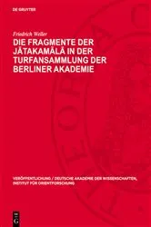 Book cover of Die Fragmente der Jātakamālā in der Turfansammlung der Berliner Akademie by Friedrich Weller