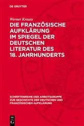 Book cover of Die französische Aufklärung im Spiegel der deutschen Literatur des 18. Jahrhunderts by Werner Krauss
