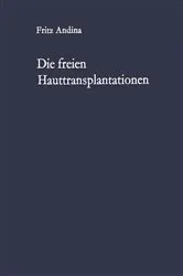 Book cover of Die freien Hauttransplantationen by F. Andina