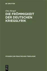 Book cover of Die Frömmigkeit der deutschen Kriegslyrik by Otto Herpel