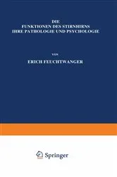 Book cover of Die Funktionen des Stirnhirns ihre Pathologie und Psychologie by Erich Feuchtwanger