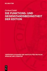 Book cover of Die Funktions- und Gegenstandsbedingtheit der Edition by Gerhard Seidel