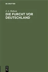 Book cover of Die Furcht vor Deutschland by J. A. Hobson