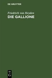 Book cover of Die Gallione by Friedrich von Heyden