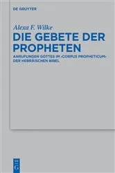 Book cover of Die Gebete der Propheten by Alexa F. Wilke