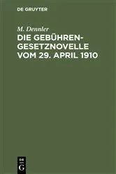Book cover of Die Gebührengesetznovelle vom 29. April 1910 by Unknown