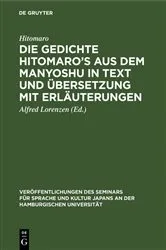 Book cover of Die Gedichte Hitomaro’s aus dem Manyoshu in Text und Übersetzung mit Erläuterungen by Hitomaro