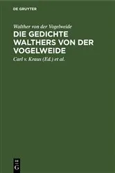 Book cover of Die Gedichte Walthers von der Vogelweide (11th ed.) by Walther von der Vogelweide