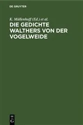 Book cover of Die Gedichte Walthers von der Vogelweide (6th ed.) by K. Müllenhoff