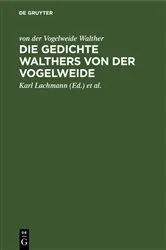 Book cover of Die Gedichte Walthers von der Vogelweide (8th ed.) by von der Vogelweide Walther