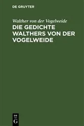 Book cover of Die Gedichte Walthers von der Vogelweide by Walther von der Vogelweide