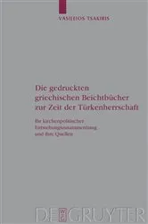 Book cover of Die gedruckten griechischen Beichtbücher zur Zeit der Türkenherrschaft by Vasileios Tsakiris