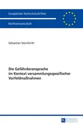 Book cover of Die Gefaehrderansprache im Kontext versammlungsspezifischer Vorfeldmaßnahmen by Sebastian Steinforth