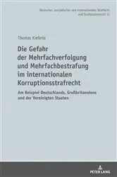 Book cover of Die Gefahr der Mehrfachverfolgung und Mehrfachbestrafung im internationalen Korruptionsstrafrecht by Unknown