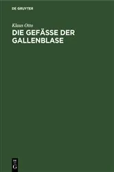 Book cover of Die Gefäße der Gallenblase by Klaus Otto