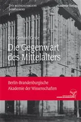 Book cover of Die Gegenwart des Mittelalters by Otto Gerhard Oexle