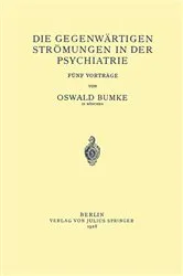 Book cover of Die Gegenwärtigen Strömungen in der Psychiatrie by Oswald Bumke