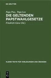 Book cover of Die geltenden Papstwahlgesetze by Papa Pius