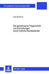 Book cover of Die gemeinsame Traegerschaft von Einrichtungen durch mehrere Bundeslaender by Unknown
