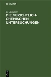 Book cover of Die gerichtlich-chemischen Untersuchungen by C. Gusserow