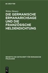 Book cover of Die germanische Ermanarichsage und die französische Heldendichtung by Walter Benary