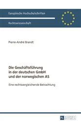 Book cover of Die Geschaeftsfuehrung in der deutschen GmbH und der norwegischen AS by Pierre-André Brandt