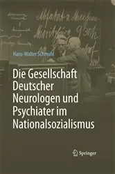 Book cover of Die Gesellschaft Deutscher Neurologen und Psychiater im Nationalsozialismus by Hans-Walter Schmuhl