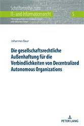 Book cover of Die gesellschaftsrechtliche Außenhaftung fuer die Verbindlichkeiten von Decentralized Autonomous Organizations by Thomas Hoeren