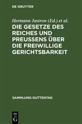 Book cover of Die Gesetze des Reiches und Preußens über die freiwillige Gerichtsbarkeit (3rd ed.) by Unknown