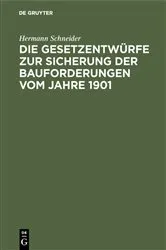 Book cover of Die Gesetzentwürfe zur Sicherung der Bauforderungen vom Jahre 1901 by Hermann Schneider