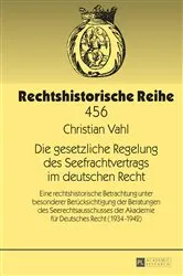 Book cover of Die gesetzliche Regelung des Seefrachtvertrags im deutschen Recht by Werner Schubert